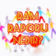 Ram Raporu Nedir?